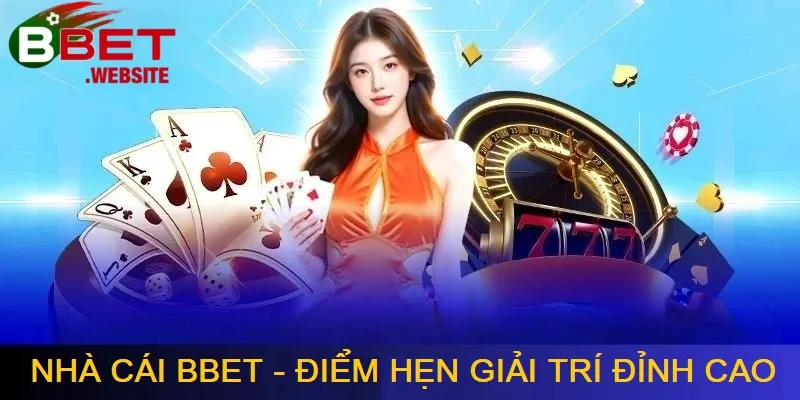 Trang chủ Bbet là một thương hiệu quốc tế trong lĩnh vực cá cược trực tuyến, cung cấp dịch vụ từ thể thao, casino, slot game cho đến bắn cá đổi thưởng
