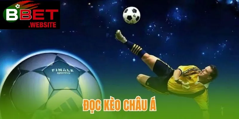 Hướng dẫn cách đọc kèo Châu Á