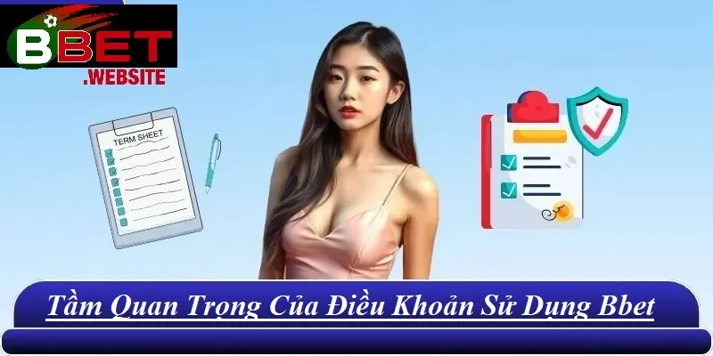 Tầm quan trọng của điều khoản sử dụng Bbet