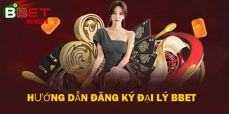 Đại lý Bbet Việc đăng ký trở thành Đại lý của Bbet cực kỳ đơn giản và nhanh chóng